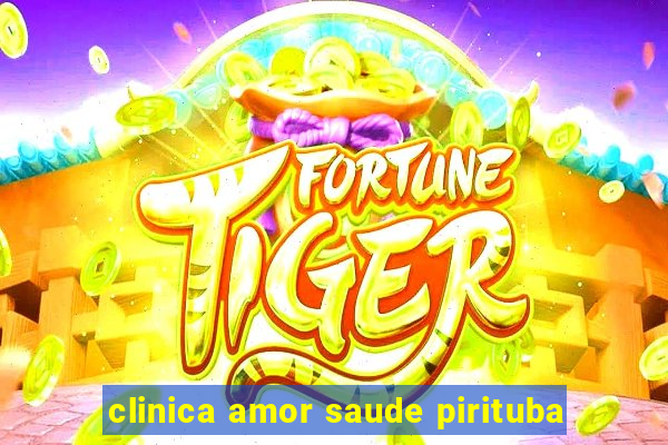 clinica amor saude pirituba